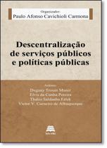 Descentralização de Serviços Públicos e Políticos Públicas - GAZETA JURIDICA