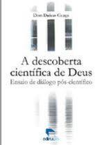 Descoberta cientifica de deus, a - EDIPUCRS Descoberta cientifica de deus, a - EDIPUCRS
