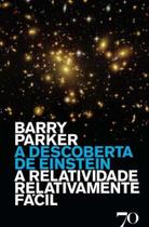 Descoberta de Einstein, A - EDICOES 70 Descoberta de Einstein, A - EDICOES 70