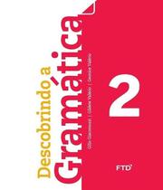 Descobrindo A Gramática 2 Ano - FTD - DIDATICO