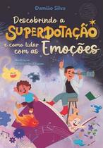 Descobrindo a Super Dotação e Como Lidar com as Emoções
