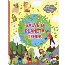 Descobrindo o Mundo - Um livro com abas: Salve o Planeta Terra