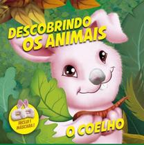 Descobrindo Os Animais - o Coelho - Vale das Letras