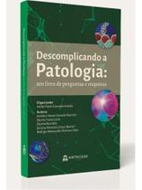 Descomplicando a patologia Descomplicando a patologia