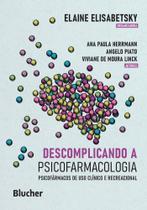 Descomplicando a psicofarmacologia: psicofármacos de uso clínico e recreacional