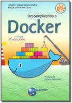 Descomplicando o Docker - 02Ed/18 - BRASPORT LIVROS