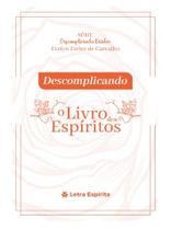 Descomplicando O Livro dos Espíritos