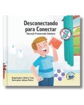 Desconectando para conectar - o uso consciente do celular