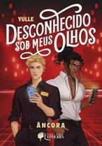 Desconhecido Sob Meus Olhos, Vol.12 Âncora