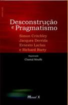 Desconstrução e pragmatismo - MAUAD X Desconstrução e pragmatismo - MAUAD X