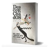 Descorchados 2020 - Guia De Vinhos da Argentina, Brasil, Chile E Uruguai - INNER EDITORA