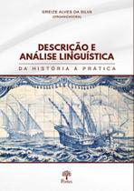 Descrição E Análise Linguística: Da história à prática - PONTES Descrição E Análise Linguística: Da história à prática - PONTES