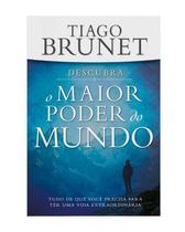 Descubra o Maior Poder do Mundo -Tudo que Você Precisa Para Ter uma Vida Extraordinária - VIDA EDITORA