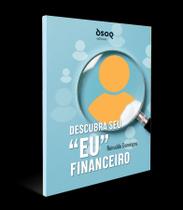 Descubra Seu "Eu" Financeiro Descubra Seu "Eu" Financeiro
