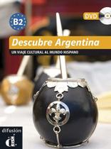 Descubre Argentina B2 - Libro Con Dvd Descubre Argentina B2 - Libro Con Dvd