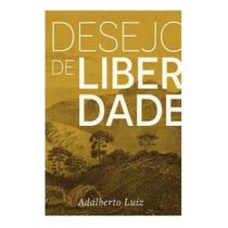 Desejo De Liberdade - QUIXOTE