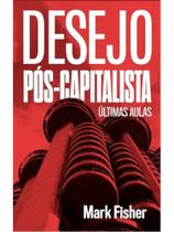Desejo pós-capitalista