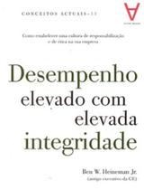 Desempenho elevado com elevada integridade - ACTUAL EDITORA - ALMEDINA