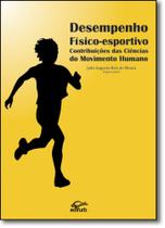 Desempenho Físico-esportivo: Contribuições das Ciências do Movimento Humano