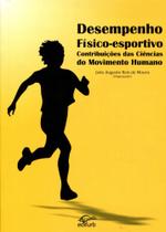 Desempenho Físico-Esportivo Contribuições das ciências do Movimento Humano - Edifurb