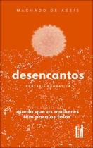 Desencantos: Fantasia Dramática Desencantos: Fantasia Dramática