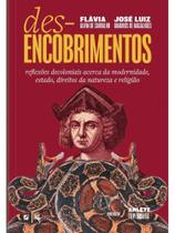Desencobrimentos - reflexões decoloniais acerca da modernidade, estado, direitos da natureza e relig