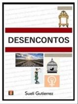 DESENCONTOS - Autor: GUTIERREZ, SUELI - SEU LIVRO EDITORA