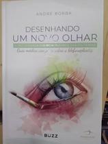 Desenhando um novo olhar - andré borba