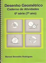 DESENHO GEOMETRICO - 7 º ANO - CADERNO DE ATIVIDADES - POLICARPO DESENHO GEOMETRICO - 7 º ANO - CADERNO DE ATIVIDADES - POLICARPO