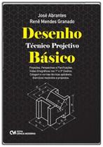 Desenho Tecnico Projetivo Basico - CIENCIA MODERNA