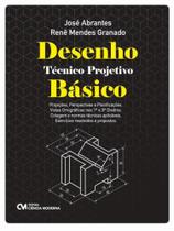 Desenho técnico projetivo básico - CIENCIA MODERNA