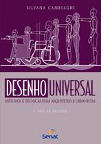 Desenho Universal. Métodos e Técnicas Para Arquitetos e Urbanistas - Senac sp