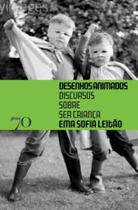 Desenhos Animados - Discurso Sobre Ser Criança - EDICOES 70 Desenhos Animados - Discurso Sobre Ser Criança - EDICOES 70
