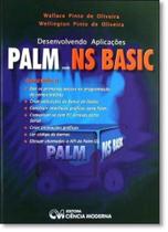 Desenvolvendo Aplicações Palm Com Ns Basic - CIENCIA MODERNA Desenvolvendo Aplicações Palm Com Ns Basic - CIENCIA MODERNA