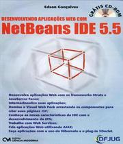 Desenvolvendo Aplicacoes Web Com Netbeans Ide 5.5 - CIENCIA MODERNA