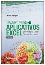 Desenvolvendo Aplicativos Excel Com Ênfase na Saúde e Cálculos Nutricionais - Volume 1 Sortido - CIENCIA MODERNA