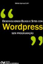 Desenvolvendo blogs e sites com wordpress - CIENCIA MODERNA