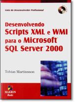Desenvolvendo Scripts Xml e Wmi P/ Mssql Server 2000