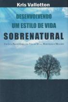 Desenvolvendo um estilo de vida sobrenatural