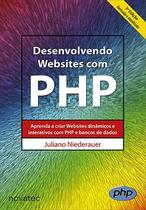 Desenvolvendo Websites com Php: Aprenda a Criar Websites Dinâmicos e Interativos com Php e Bancos de - Novatec