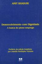 Desenvolvimento com Dignidade. A Busca do Pleno Emprego - Thesaurus