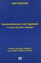 Desenvolvimento com Dignidade. A Busca do Pleno Emprego - Thesaurus