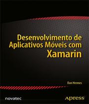 Desenvolvimento de Aplicativos Móveis com Xamarin: Fundamentos do Xamarin.Forms e da Criação de Códi