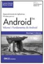 Desenvolvimento de Aplicativos Wireless para o Android - Volume 1: Fundamentos do Android Desenvolvimento de Aplicativos Wireless para o Android - Volume 1: Fundamentos do Android
