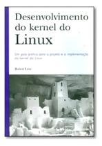 Desenvolvimento do Kernel do Linux Desenvolvimento do Kernel do Linux