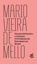 Desenvolvimento e Cultura - O problema do estetismo no Brasil - É Realizações