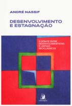 Desenvolvimento e estagnação: o debate entre desenvolvimentistas e liberais neoclássicos - CONTRACORRENTE Desenvolvimento e estagnação: o debate entre desenvolvimentistas e liberais neoclássicos - CONTRACORRENTE