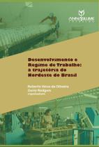 Desenvolvimento e regime de trabalho: a trajetória do Nordeste do Brasil - Annablume