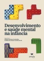 Desenvolvimento e saúde mental na infância - AMPLA EDITORA Desenvolvimento e saúde mental na infância - AMPLA EDITORA