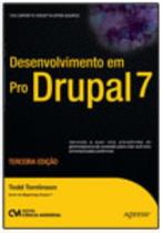 Desenvolvimento em Pro Drupal 7 - 3ª Edição